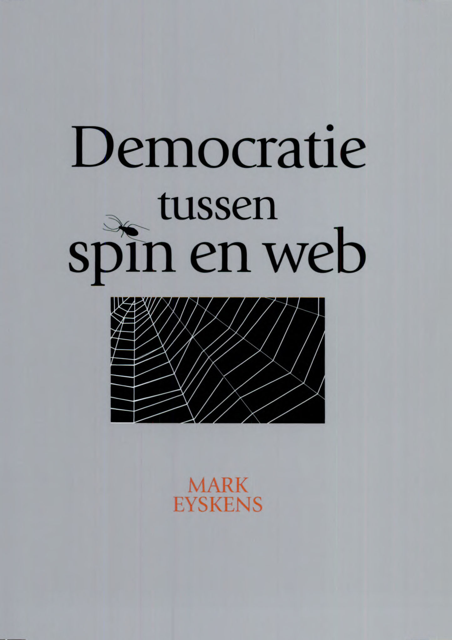 Democratie tussen spin en web (Paperback)