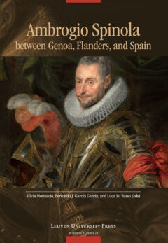 Book cover for the book Ambrogio Spinola between Genoa, Flanders, and Spain