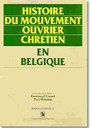 Book cover for the book Histoire du mouvement ouvrier chrétien en Belgique