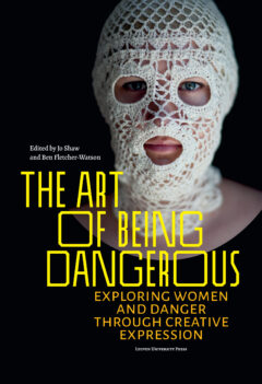 Book cover for the book The Art of Being Dangerous