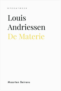 Book cover for the book Louis Andriessen. De Materie