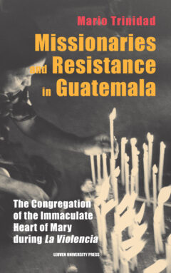 Book cover for the book Missionaries and Resistance in Guatemala