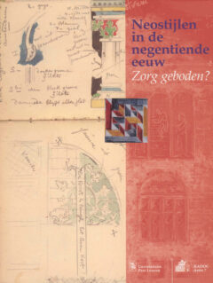 Book cover for the book Neostijlen in de negentiende eeuw: zorg geboden?
