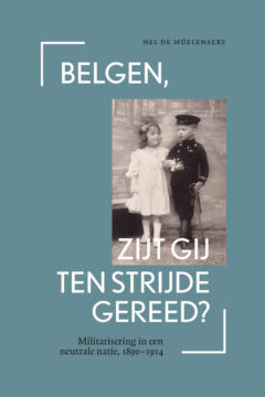 Book cover for the book Belgen, zijt gij ten strijde gereed?