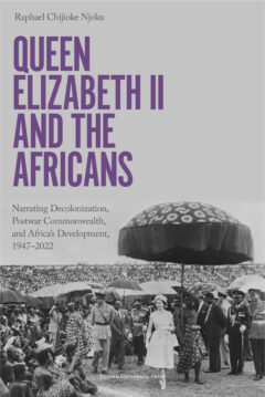 Book cover for the book Queen Elizabeth II and the Africans