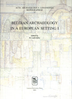 Book cover for the book Belgian Archaeology in a European Setting. Volume 1