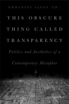 Book cover for the book This Obscure Thing Called Transparency