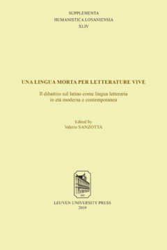 Book cover for the book Una lingua morta per letterature vive: il dibattito sul latino come lingua letteraria in età moderna e contemporanea