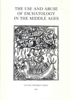 Book cover for the book The Use and Abuse of Eschatology in the Middle Ages